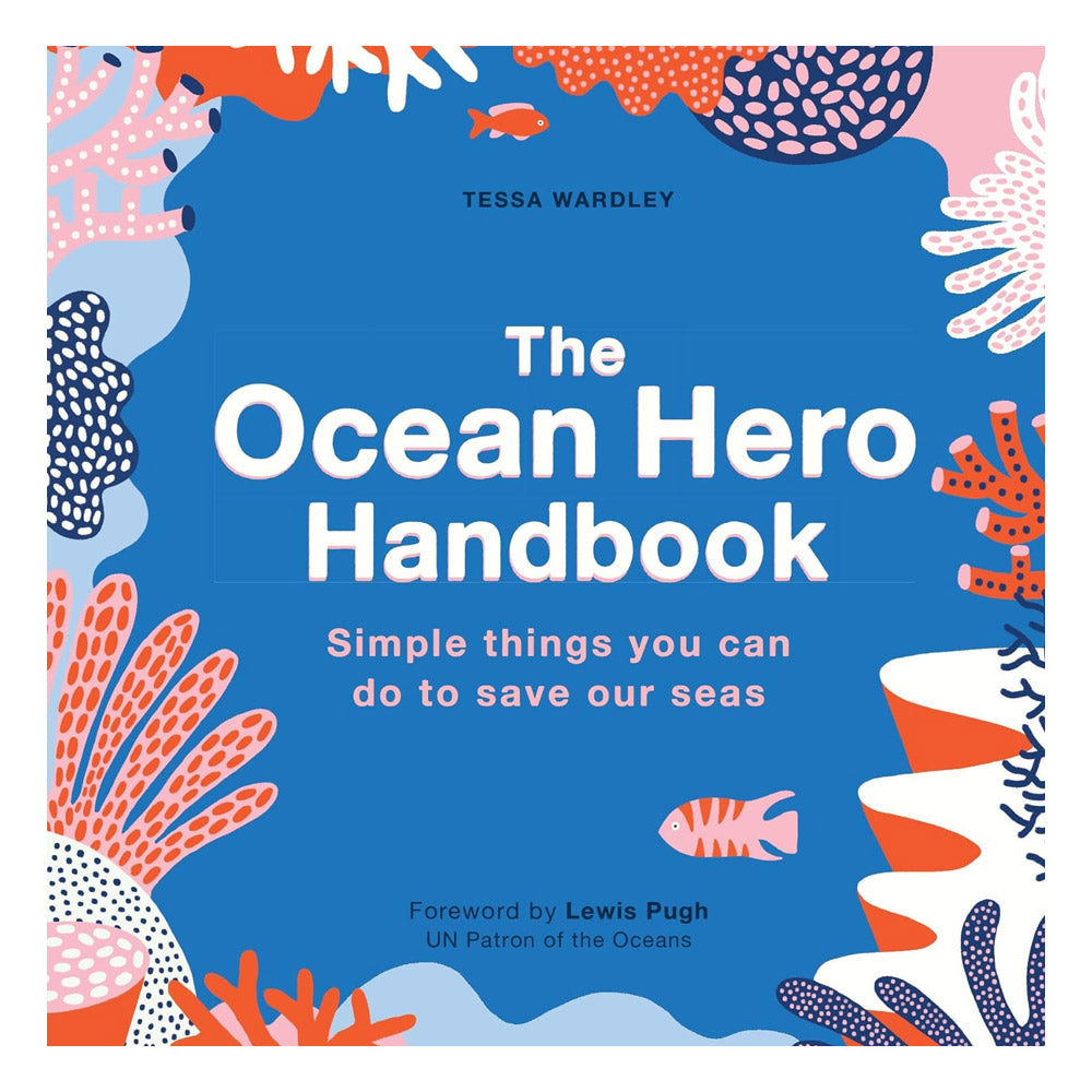 Ocean Hero Handbook by Tessa Wardley (Author)and Mélanie Johnsson (Illustrator) - 