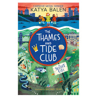 Thames Tide Club: The Secret City by Katya Balen
