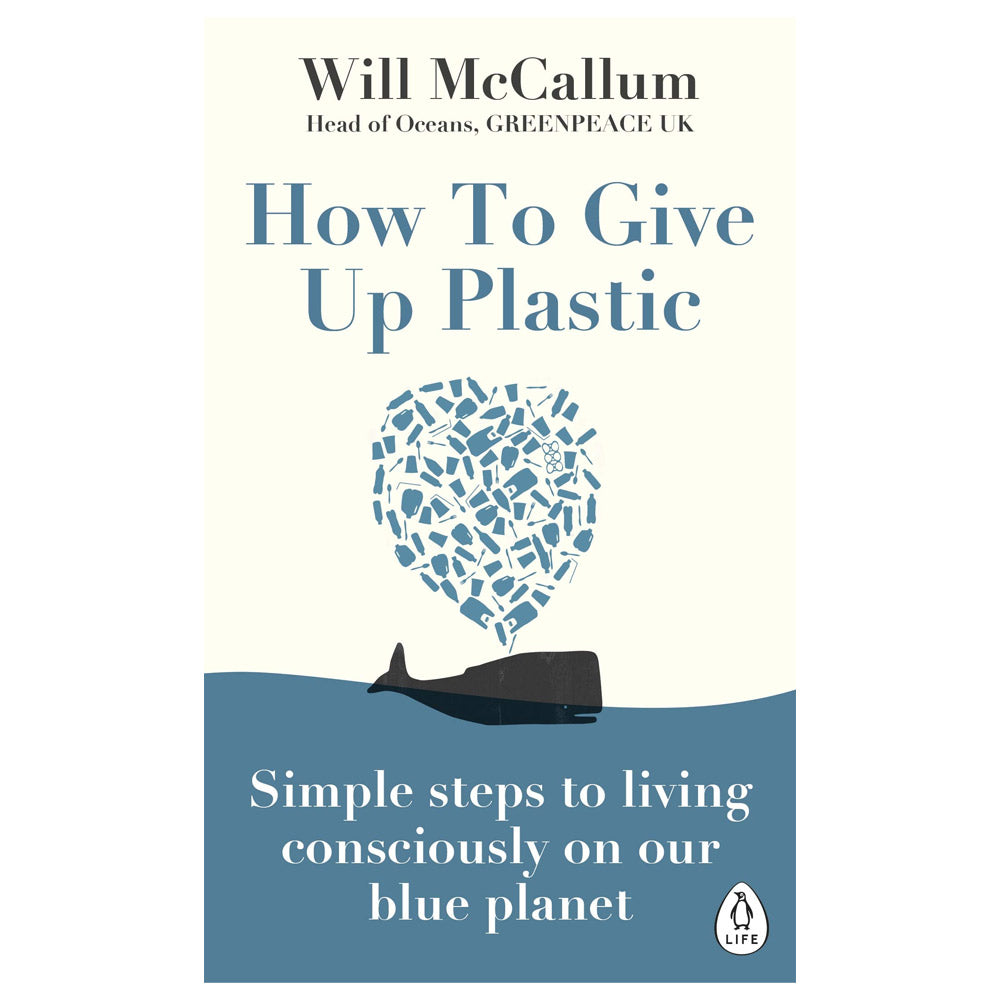 Buy How to Give Up Plastic by Will McCallum Books RMG Shop – Royal  Museums Greenwich Shop