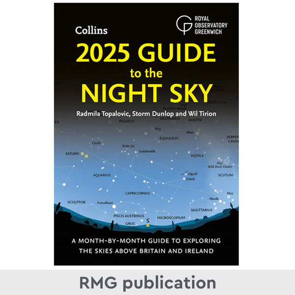 2025 Guide to the Night Sky: A month-by-month guide to exploring the skies above Britain and Ireland by Radmila Topalovic, Storm Dunlop and Wil Tirion