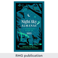 Night Sky Almanac 2025: A Stargazer’s Guide by Radmila Topalovic, Storm Dunlop, Wil Tirion