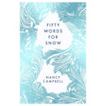 Book cover for 'Fifty Words for Snow' by Nancy Campbell, featuring a white central area framed by delicate light blue and turquoise feather-like patterns.