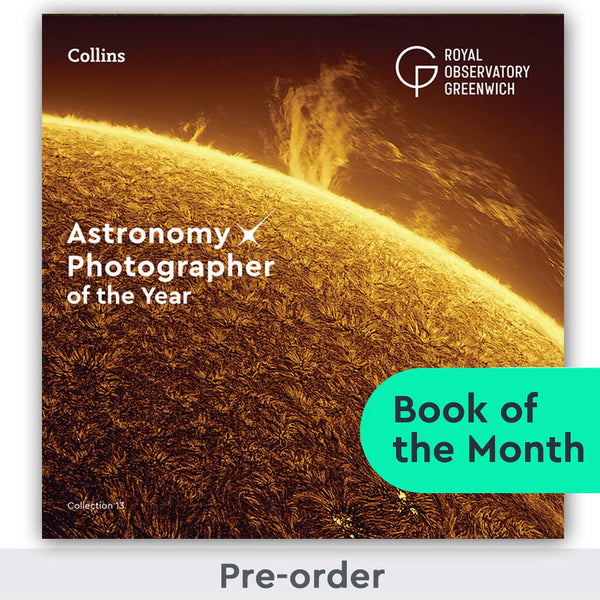 Astronomy Photographer of the Year Photography Book: Collection 13