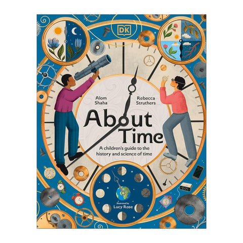 About Time book cover showing an illustration of a clock face, an astronomer, watches, phases of the moon and more