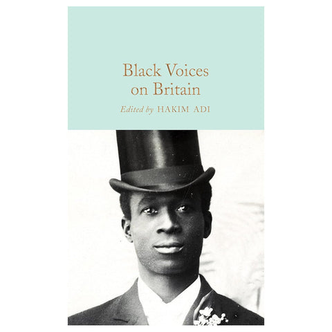 Book cover of 'Black Voices on Britain' with a black and white portrait of a man wearing a top hat.