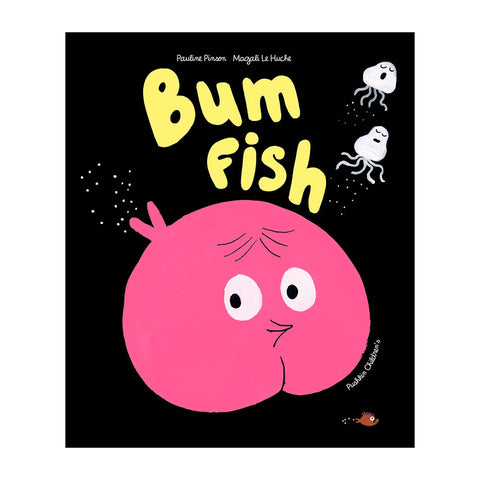 Book cover of 'Bum Fish' with a pink fish-like character on a black background.