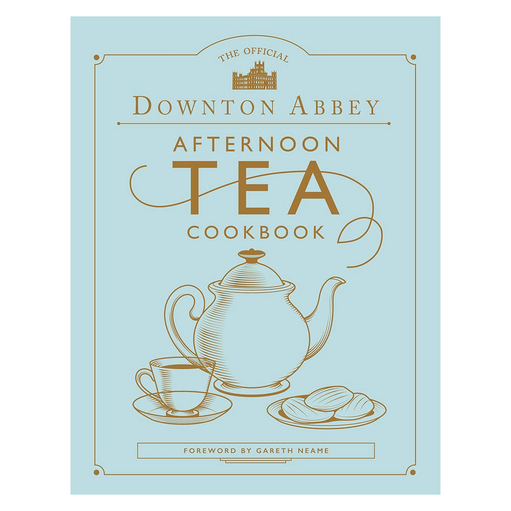 Downton Abbey Afternoon Tea Cookbook by Gareth Neame