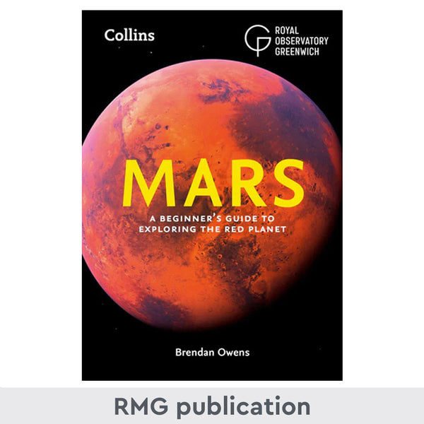 Mars: A Beginner’s Guide to Exploring the Red Planet by Brendan Owens