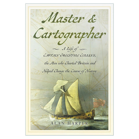 Book cover for 'Master & Cartographer' by Alan Harper, featuring a vintage sailing ship on a sea map background with the title in large green script.