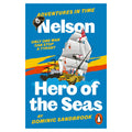 Nelson Hero of the Seas by Dominic Sandbrook