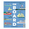 The book cover of 'On Board' by Tom Adams and Tom Jay, published by Wide Eyed, featuring a light blue background filled with vintage illustrations of ships, boats, and sailboats, with the title 'ON BOARD' written vertically in large white letters.