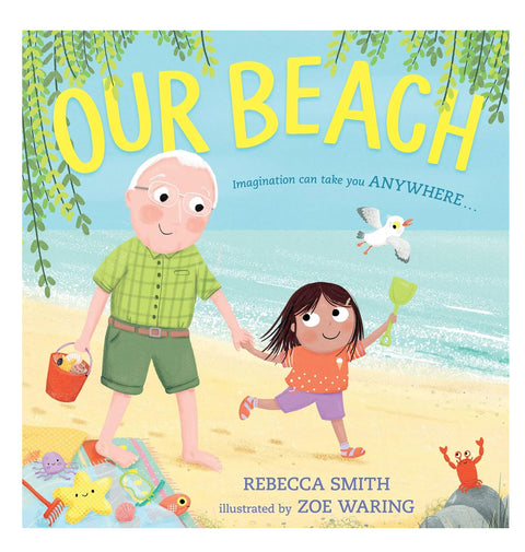 Book cover of 'Our Beach' with a man and child on a beach, by Rebecca Smith and Zoe Waring.
