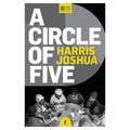 Book cover of 'A Circle of Five' by Harris Joshua with a black and white photo of people around a table.