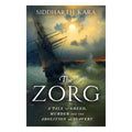 Book cover of 'The Zorg' by Siddharth Kara with a ship in stormy waters.