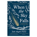 Book cover of 'When the Sky Falls' by Jade Angeles Fitton, featuring a dark blue background with white illustrated clouds, a yellow shooting star, and a small village scene at the bottom.