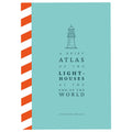 Cover of A Brief Atlas of the Lighthouses at the End of the World.