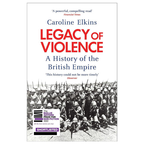 Legacy of Violence: A History of the British Empire by Caroline Elkins