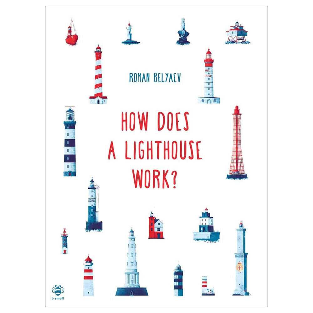 How Does a Lighthouse Work? by Roman Belyaev - 