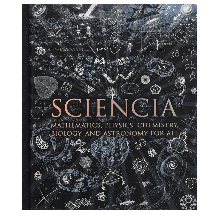 Sciencia: Mathematics, Physics, Chemistry, Biology, and Astronomy for – Royal Museums Greenwich Shop
