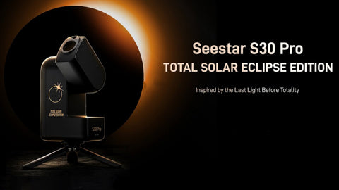 Experience the Limited Edition ZWO Seestar S30 Pro Solar Eclipse Edition