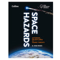 Space Hazards: Asteroids, solar flares and cosmic threats facing Earth book cover