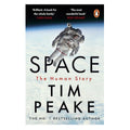 Book cover of 'Space: The Human Story' by Tim Peake with an astronaut image on a blue gradient background.
