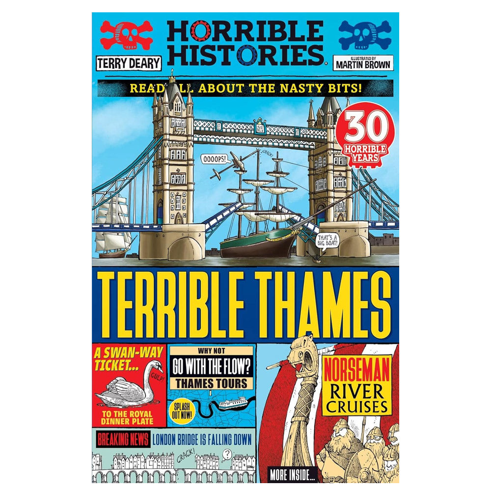 Terrible Thames: A Horrible History of the smelliest and most famous river in the UK