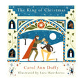 The front cover of the children's book 'The King of Christmas' by Carol Ann Duffy, illustrated by Lara Hawthorne. The cover features a whimsical, folk-art style illustration of a man in a red cape and crown kneeling before a woman in a winter scene under a full moon.