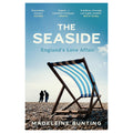 Book cover of 'The Seaside: England's Love Affair' by Madeleine Bunting with a deck chair and beach scene.