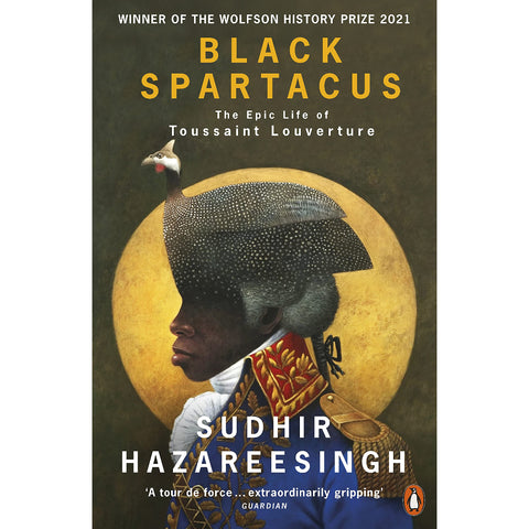 Black Spartacus: The Epic Life of Toussaint Louverture