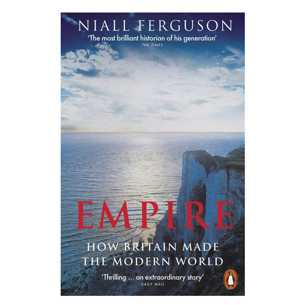 Empire: How Britain made the Modern World