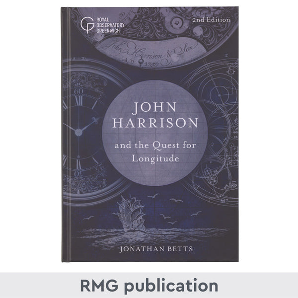 John Harrison and the Quest for Longitude by Jonathan Betts