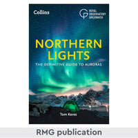 The Northern Lights: The Definitive Guide to Auroras by Tom Kerss