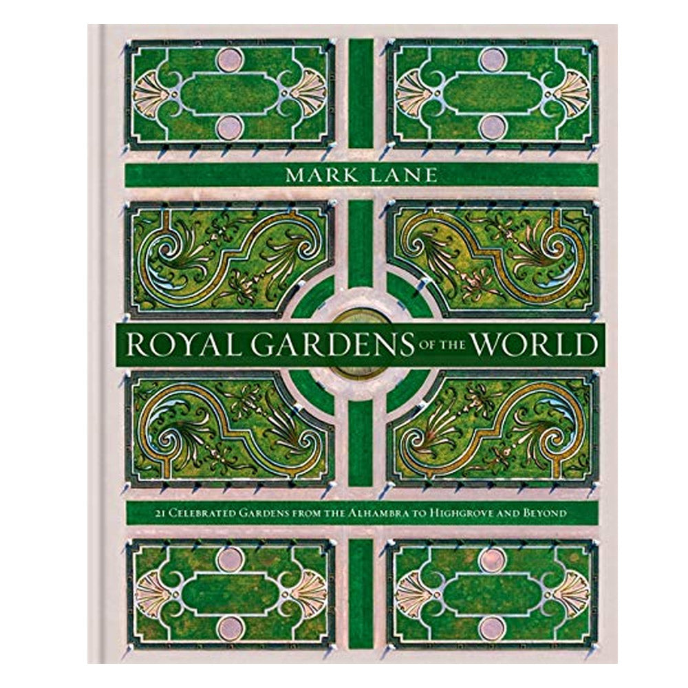 Royal Gardens of the World by Mark Lane