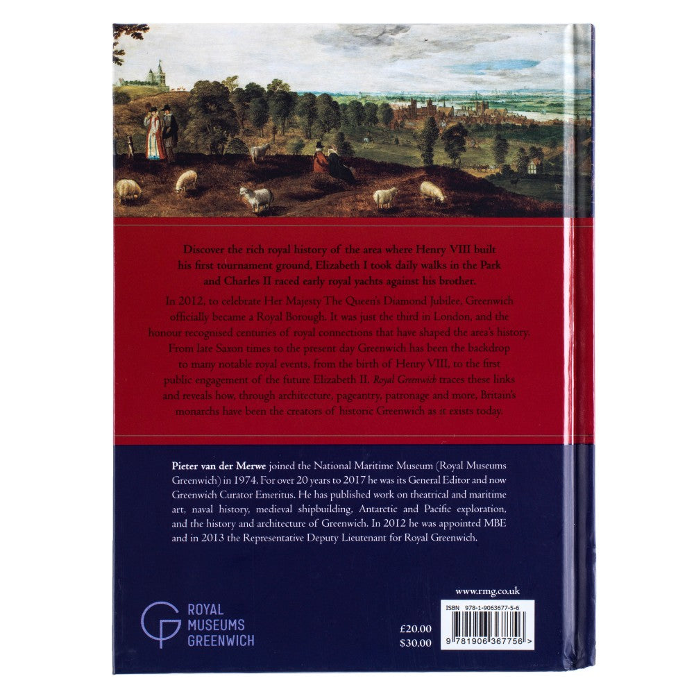 Royal Greenwich: A History in Kings and Queens by Pieter van der Merwe - 