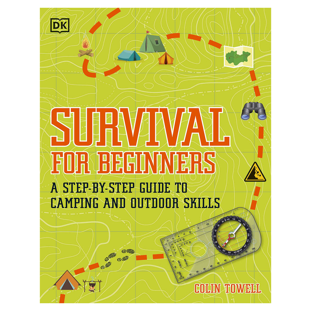 Survival for Beginners: A step-by-step guide to camping and