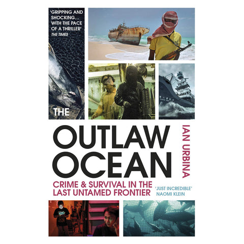 Cover of The Outlaw Ocean: Crime and Survival in the Last Untamed Frontier.