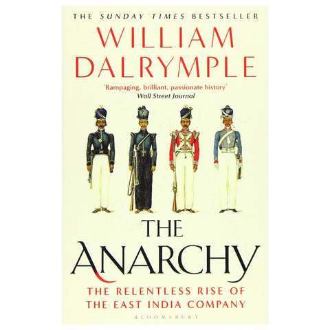 The Anarchy: The Relentless Rise of the East India Company