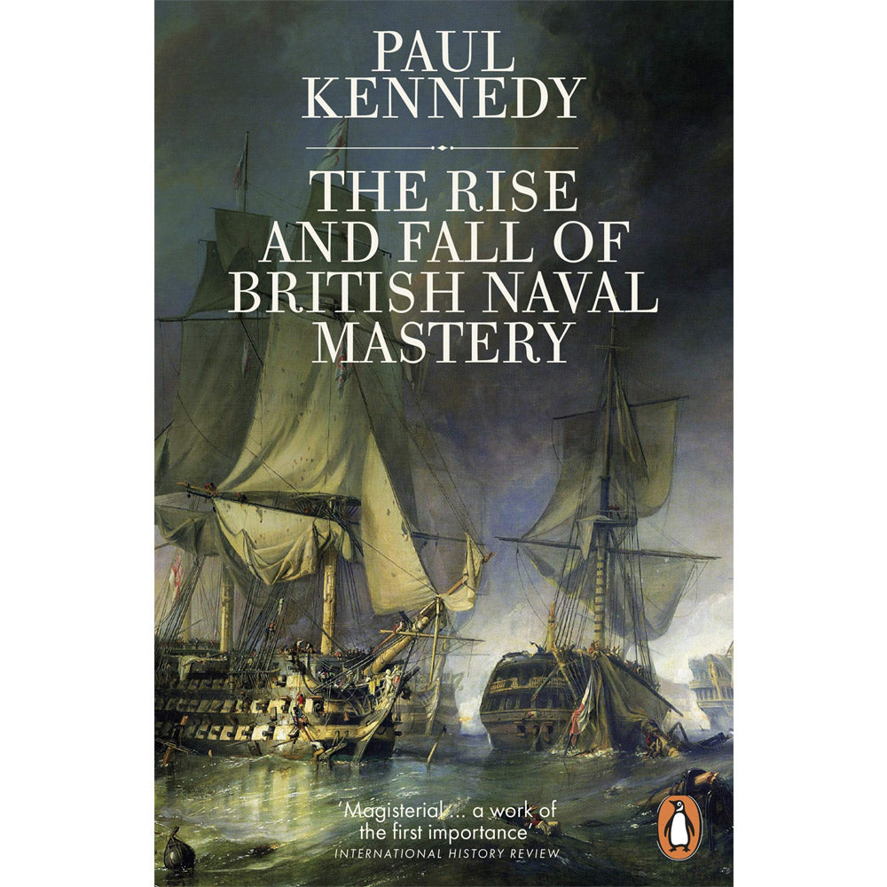 The Rise And Fall of British Naval Mastery