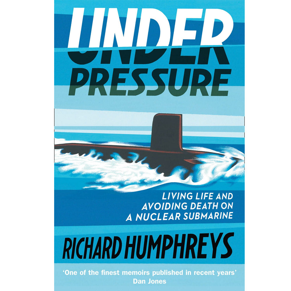 Under Pressure: Living Life and Avoiding Death on a Nuclear Submarine