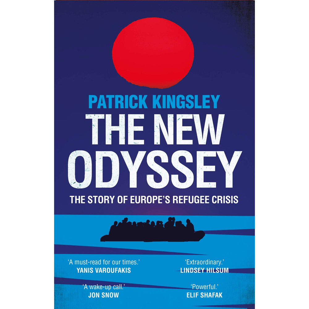 The New Odyssey: The Story of Europe's Refugee Crisis by Patrick Kingsley