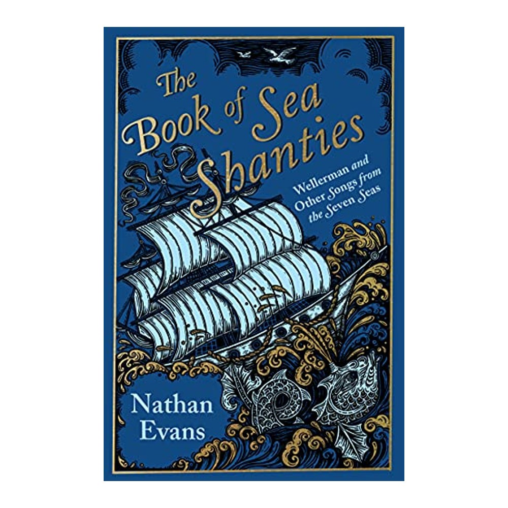 The Book of Sea Shanties by Nathan Evans