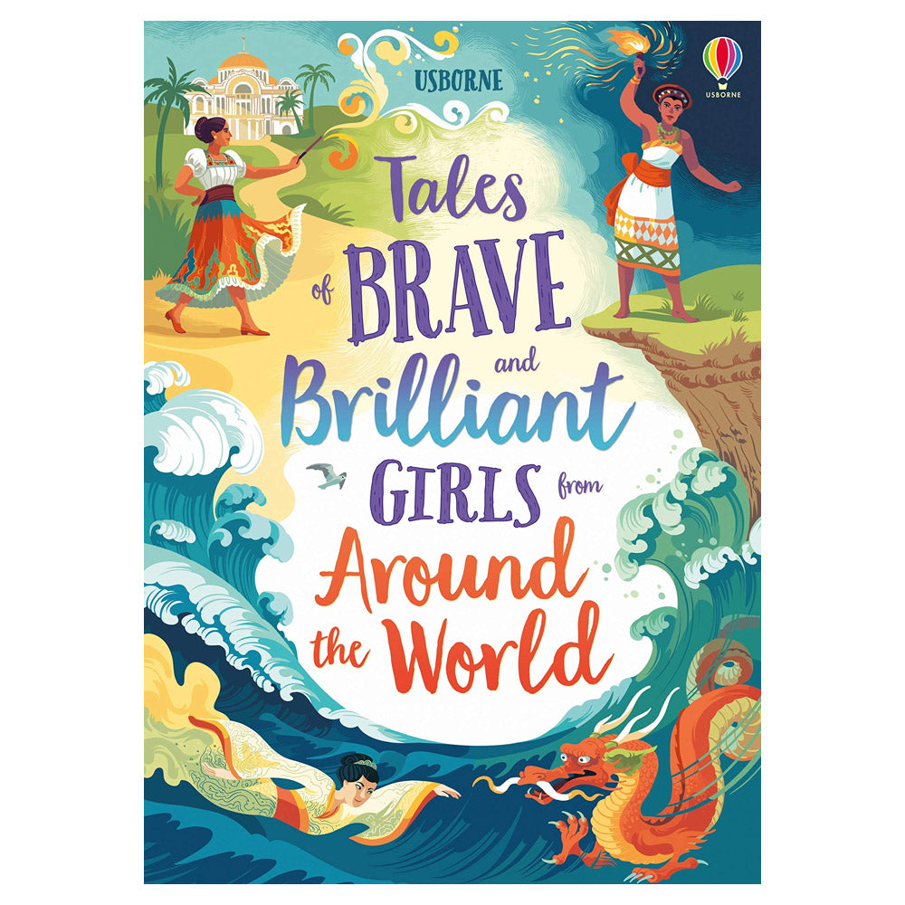 Tales of Brave and Brilliant Girls from Around the World - 